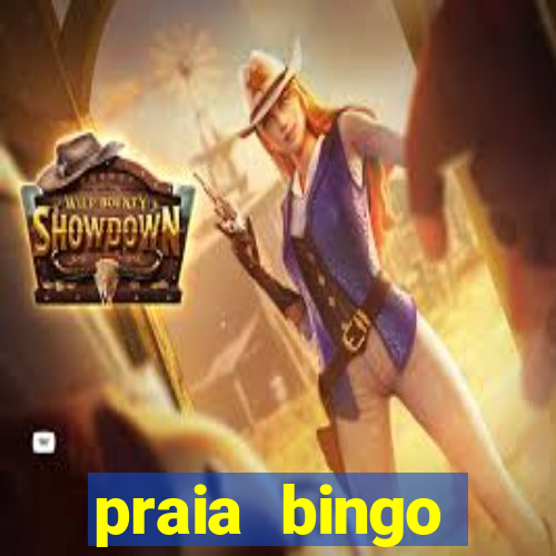 praia bingo dinheiro infinito 2022